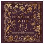 Overflowing with Joy: Prayers for a Season of Abundance