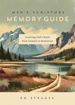 Men's Scripture Memory Guide: Learning God's Word from Genesis to Revelation - Ed Strauss - cover