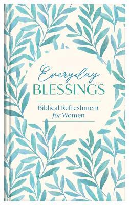 Everyday Blessings: Biblical Refreshment for Women - Compiled by Barbour Staff - cover