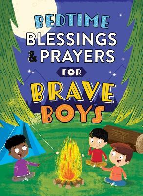 Bedtime Blessings and Prayers for Brave Boys: Read-Aloud Devotions - Compiled by Barbour Staff,Glenn Hascall - cover