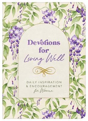 Devotions for Living Well: Daily Inspiration and Encouragement for Women - Compiled by Barbour Staff - cover