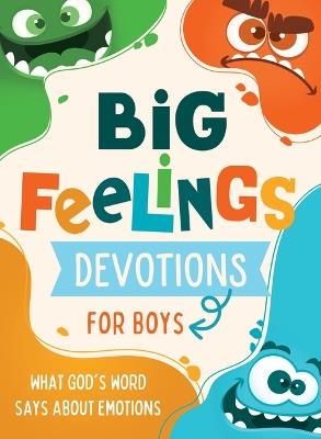 Big Feelings Devotions for Boys: What God's Word Says about Emotions - Glenn Hascall - cover