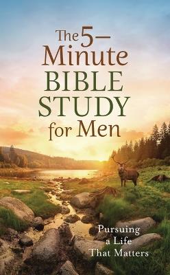5-Minute Bible Study for Men: Pursuing a Life That Matters - Tracy M Sumner - cover