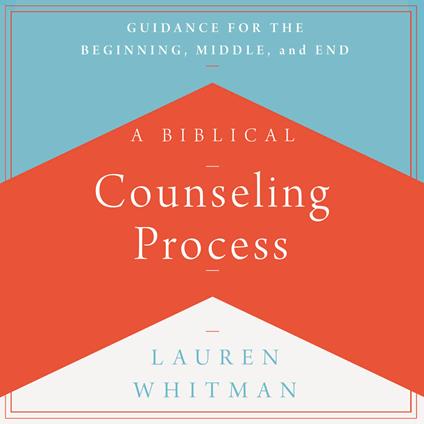 A Biblical Counseling Process