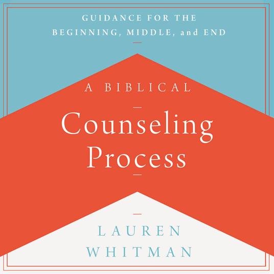 A Biblical Counseling Process