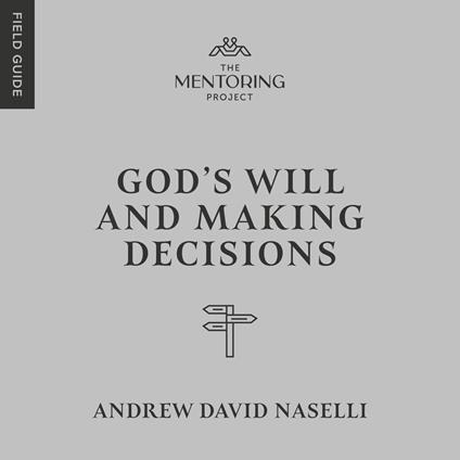 God’s Will and Making Decisions
