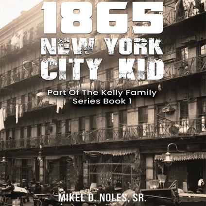 1865 New York City Kid