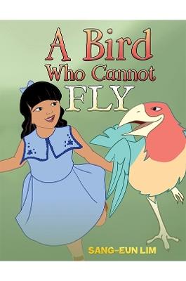 A Bird Who Cannot Fly - Sang-eun Lim - cover