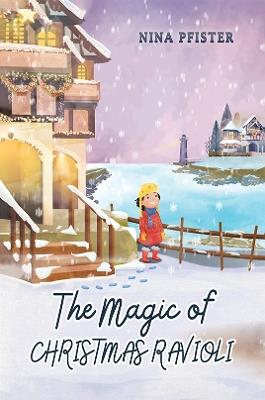 The Magic of Christmas Ravioli - Nina Pfister - cover