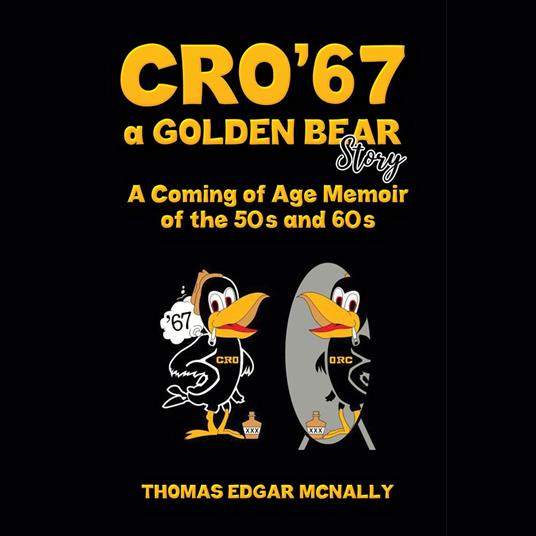 CRO’67 a Golden Bear Story