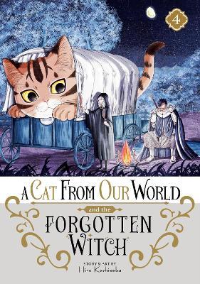 A Cat from Our World and the Forgotten Witch Vol. 4 - Hiro Kashiwaba - cover