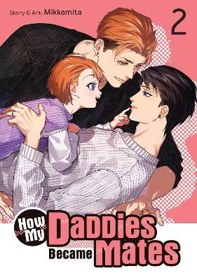 How My Daddies Became Mates Vol. 2 - Mikkamita - cover