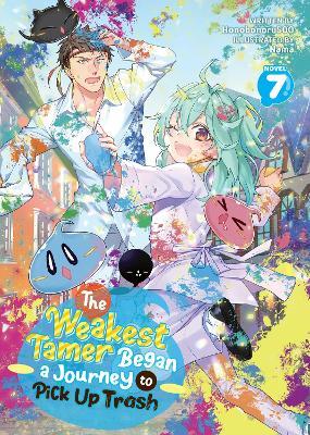 The Weakest Tamer Began a Journey to Pick Up Trash (Light Novel) Vol. 7 - Honobonoru500 - cover