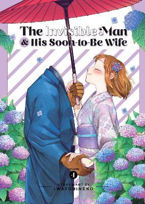 The Invisible Man and His Soon-to-Be Wife Vol. 4 - Iwatobineko - cover