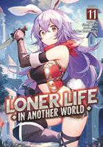 Loner Life in Another World (Light Novel) Vol. 11