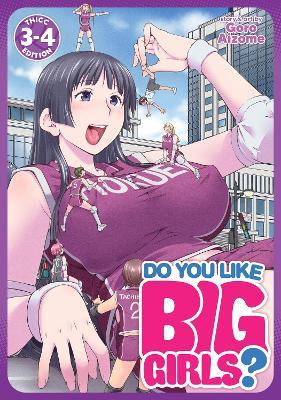 Do You Like Big Girls? (Omnibus) Vol. 3-4 - Goro Aizome - cover