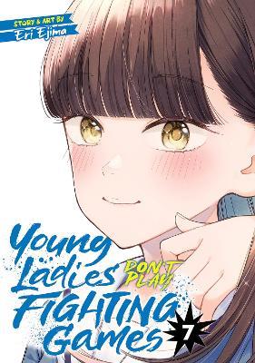 Young Ladies Don't Play Fighting Games Vol. 7 - Eri Ejima - cover