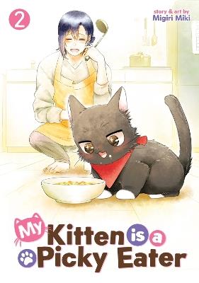 My Kitten is a Picky Eater Vol. 2 - Migiri Miki - cover