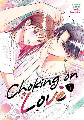 Choking on Love Vol. 1 - Keiko Iwashita - cover