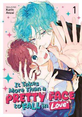 It Takes More Than a Pretty Face to Fall in Love Vol. 1 - Karin Anzai - cover