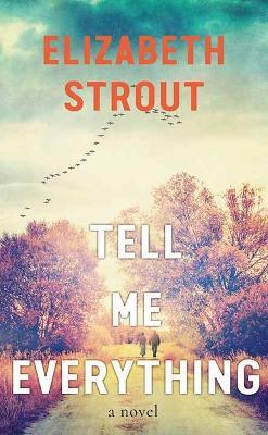 Tell Me Everything - Elizabeth Strout - cover