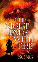 The Night Ends with Fire: The Night Ends with Fire