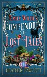 Emily Wilde's Compendium of Lost Tales: Emily Wilde