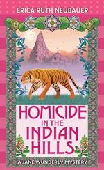 Homicide in the Indian Hills: A Jane Wunderly Mystery