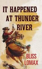 It Happened at Thunder River