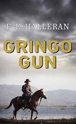 Gringo Gun - E E Halleran - cover