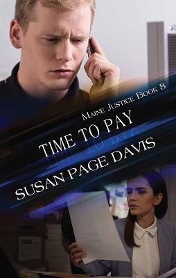 Time to Pay: Maine Justice - Susan Page Davis - cover