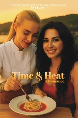 Time and Heat: A Romance - Eva Lovro - cover