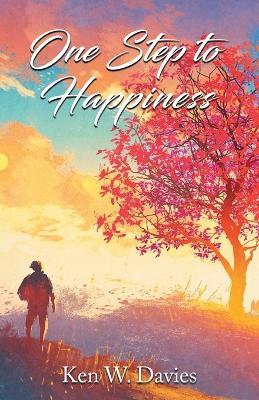 One Step to Happiness - Ken W Davies - cover