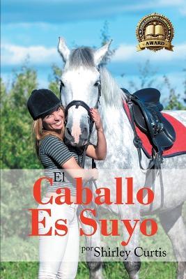 El Caballo Es Suyo - Shirley Curtis - cover