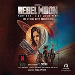 Rebel Moon Part 1 - A Child of Fire