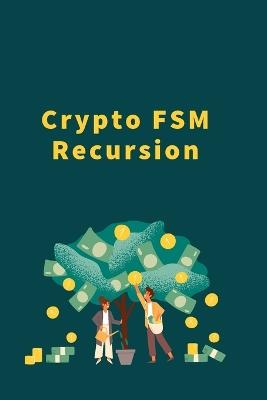 Crypto FSM Recursion - Punam Raj - cover