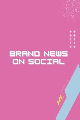 Brand News on Social - Rahul Jiwan - cover
