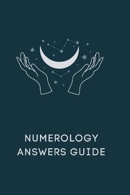 Numerology Answers Guide - Mony Roy - cover