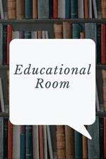 Educational Room