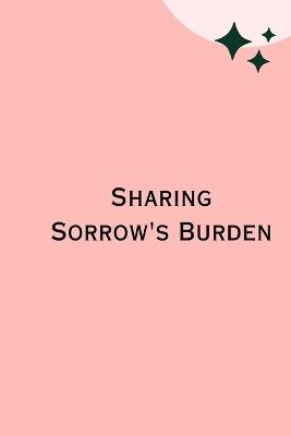 Sharing Sorrow's Burden - Robert Brian - cover