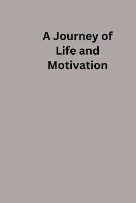 A Journey of Life and Motivation - Gail Harlow - cover