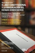EL JUEZ CONSTITUCIONAL Y LA ANIQUILACIÓN DEL ESTADO DEMOCRÁTICO. Algunas claves 