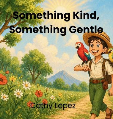 Something Kind, Something Gentle - Cathy Lopez - cover