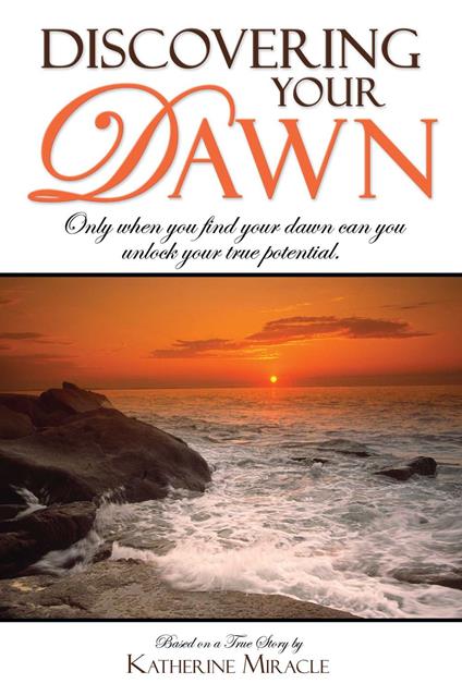 Discovering Your Dawn