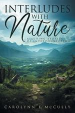 Interludes with Nature: Alluring Stories of Interconnection