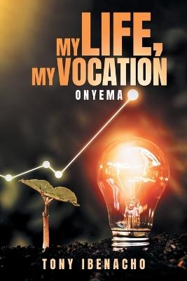 My Life, My Vocation - Anthony Ibenacho - cover