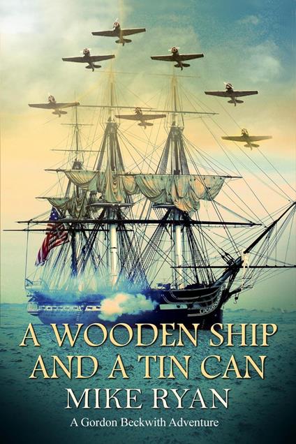 A Wooden Ship and a Tin Can - MIKE RYAN - ebook