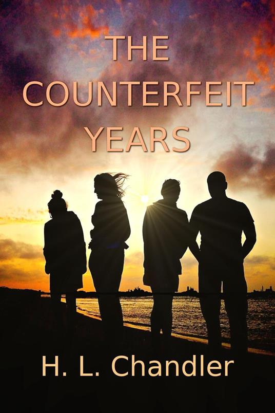 The Counterfeit Years - H. L. Chandler - ebook