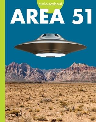 Curious about Area 51 - Gillia M Olson - cover