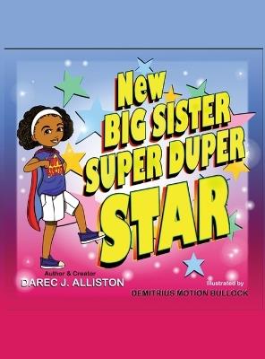 New Big Sister Super Duper Star - Darec J Alliston - cover